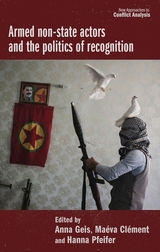 Armed non-state actors and the politics of recognition - 