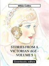 Stories from a Victorian Age - Volume 5 - Wilkie Collins