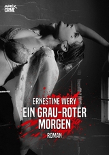 EIN GRAU-ROTER MORGEN - Ernestine Wery