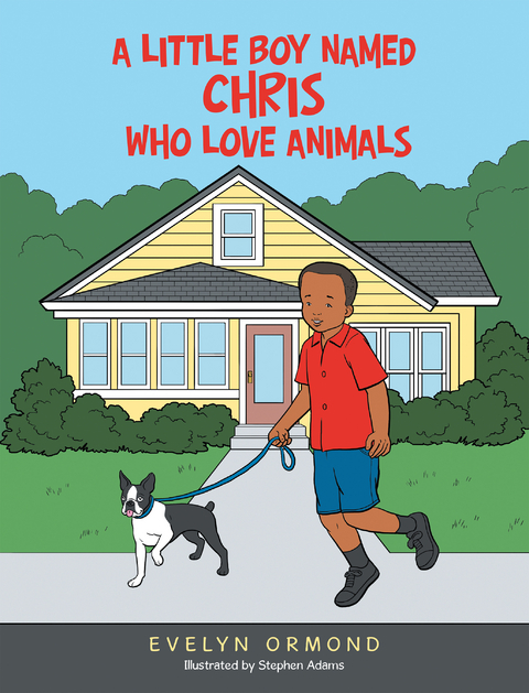 Little Boy Named Chris Who Love Animals -  Evelyn Ormond