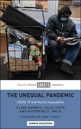 Unequal Pandemic -  Clare Bambra,  Julia Lynch,  Katherine E. Smith