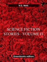 Science fiction stories - Volume 13 - H.G. Wells