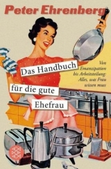 Das Handbuch für die gute Ehefrau - Peter Ehrenberg