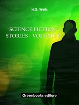 Science fiction stories - Volume 6 - H.G. Wells