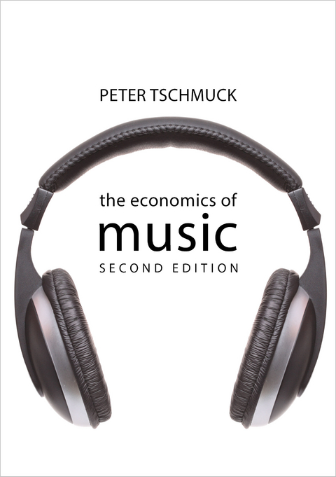 Economics of Music -  Peter Tschmuck