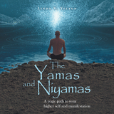 The Yamas and Niyamas - Linda V. Yelton