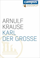 Karl der Große - Arnulf Krause