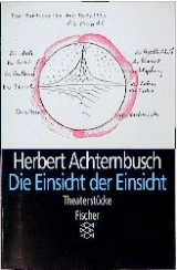 Die Einsicht der Einsicht - Herbert Achternbusch