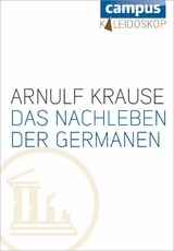 Das Nachleben der Germanen - Arnulf Krause