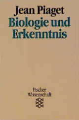 Biologie und Erkenntnis - Jean Piaget