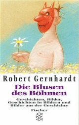 Die Blusen des Böhmen - Robert Gernhardt