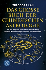 Das große Buch der chinesischen Astrologie - Theodora Lau