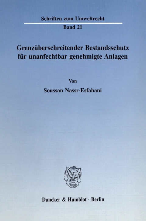 Grenzüberschreitender Bestandsschutz für unanfechtbar genehmigte Anlagen. -  Soussan Nassr-Esfahani
