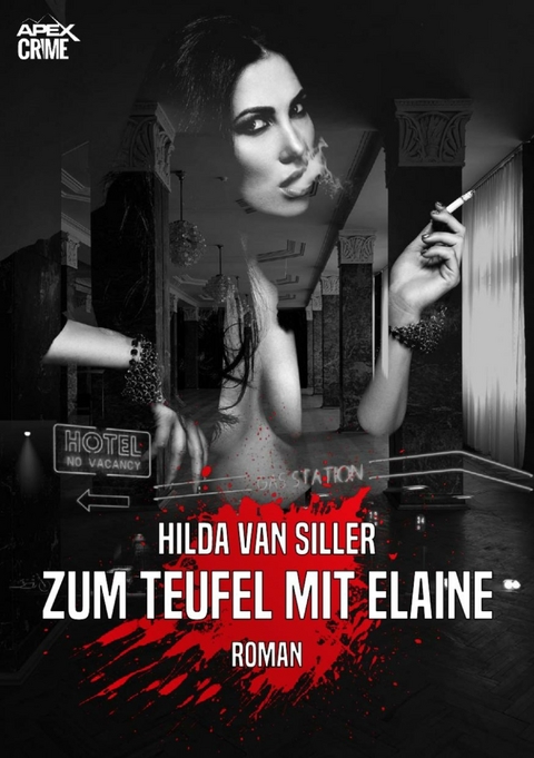 ZUM TEUFEL MIT ELAINE - Hilda Van Siller