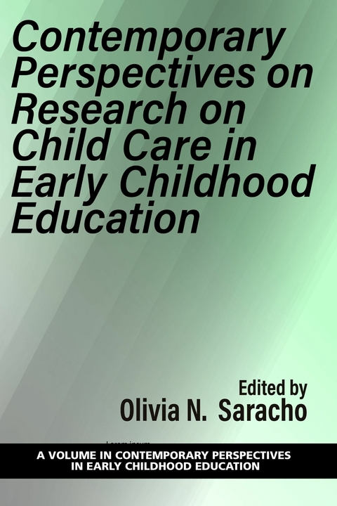 Contemporary Perspectives on Research on Child Care in Early Childhood Education - 