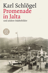 Promenade in Jalta und andere Städtebilder - Karl Schlögel