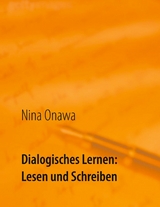 Dialogisches Lernen: Lesen und Schreiben - Nina Onawa
