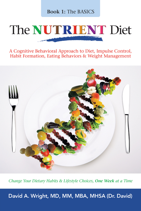 The Nutrient Diet - David A. Wright MD MM MBA MHSA