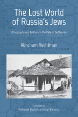 The Lost World of Russia's Jews - Abraham Rechtman