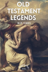 Old Testament Legends - M.R. James