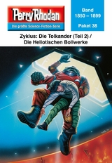 Perry Rhodan-Paket 38: Die Tolkander (Teil 2) / Die Heliotischen Bollwerke - 