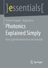 Photonics Explained Simply - Patrick Steglich, Katja Heise