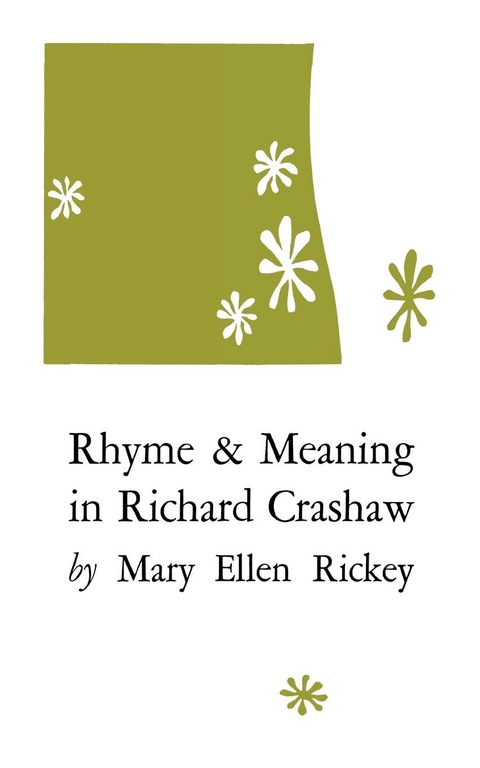 Rhyme and Meaning in Richard Crashaw - Mary Ellen Rickey