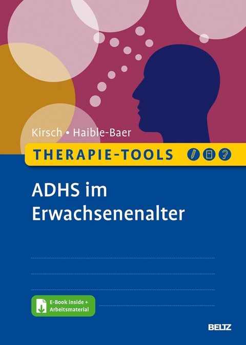 Therapie-Tools ADHS im Erwachsenenalter -  Peter Kirsch,  Nina Haible-Baer