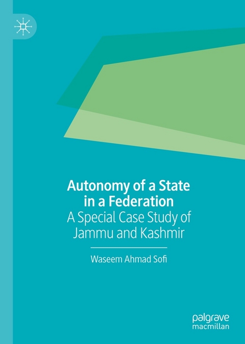 Autonomy of a State in a Federation -  Waseem Ahmad Sofi