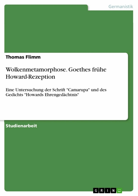 Wolkenmetamorphose. Goethes frühe Howard-Rezeption - Thomas Flimm