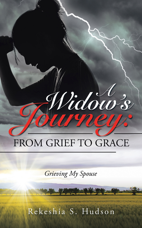 Widow's Journey: from Grief to Grace -  Rekeshia S. Hudson