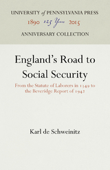 England's Road to Social Security - Karl De Schweinitz