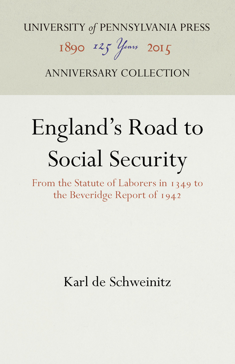 England's Road to Social Security - Karl De Schweinitz
