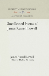 Uncollected Poems of James Russell Lowell -  James Russell Lowell