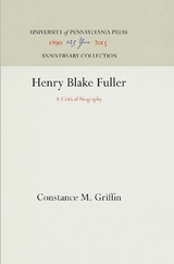 Henry Blake Fuller - Constance M. Griffin