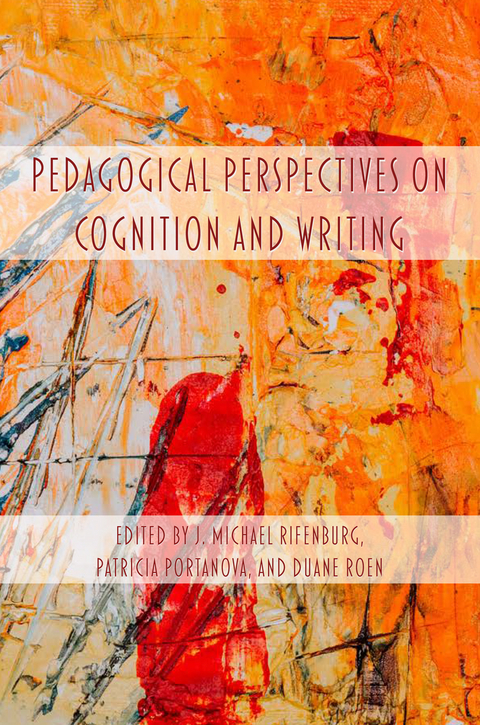 Pedagogical Perspectives on Cognition and Writing - 