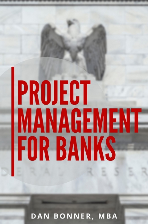 Project Management for Banks -  Dan Bonner