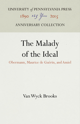 The Malady of the Ideal - Van Wyck Brooks