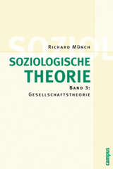 Soziologische Theorie. Bd. 3 - Richard Münch