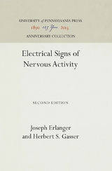 Electrical Signs of Nervous Activity - Joseph Erlanger, Herbert S. Gasser