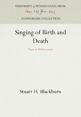 Singing of Birth and Death - Stuart H. Blackburn