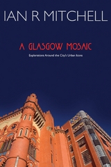 A Glasgow Mosaic - Ian R Mitchell