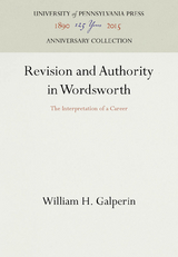 Revision and Authority in Wordsworth -  William H. Galperin