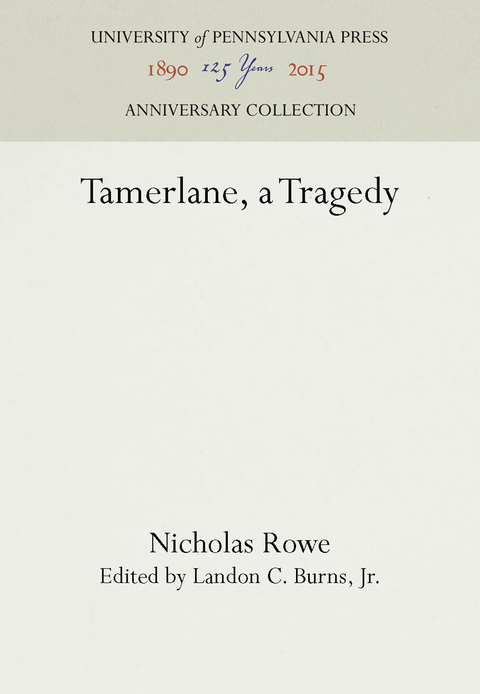 Tamerlane, a Tragedy -  Nicholas Rowe