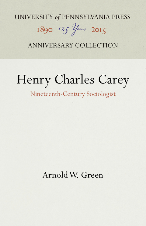 Henry Charles Carey - Arnold W. Green