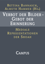 Verbot der Bilder - Gebot der Erinnerung - 