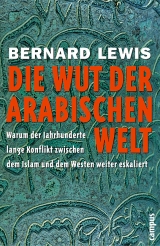 Die Wut der arabischen Welt - Bernard Lewis