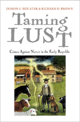 Taming Lust -  Doron S. Ben-Atar,  Richard D. Brown