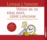 Wenn Du es eilig hast, gehe langsam - Lothar J Seiwert