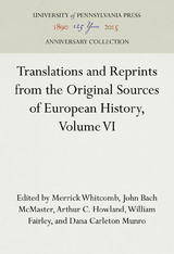 Translations and Reprints from the Original Sources of European History, Volume VI - 